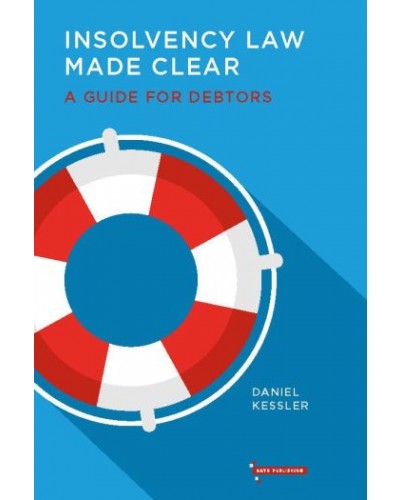 Insolvency Law Made Clear: A Guide for Debtors