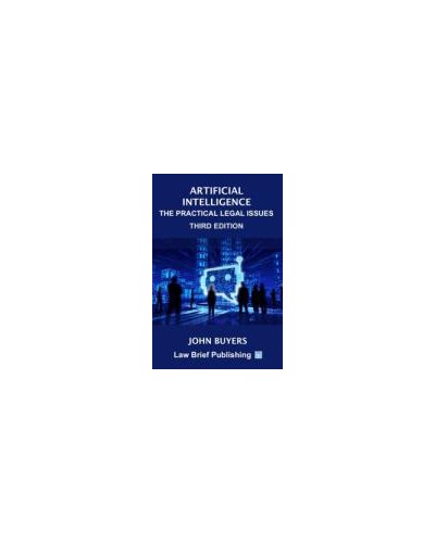 Artificial Intelligence: The Practical Legal Issues 3rd Edition
