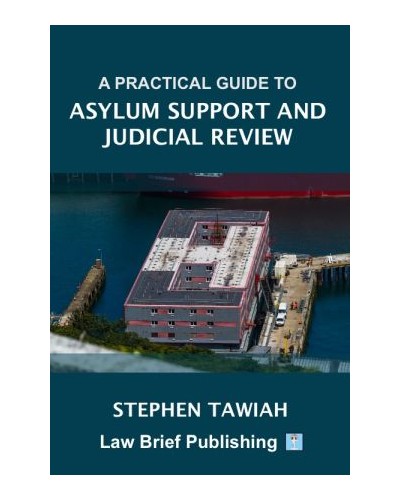 A Practical Guide to Asylum Support and Judicial Review