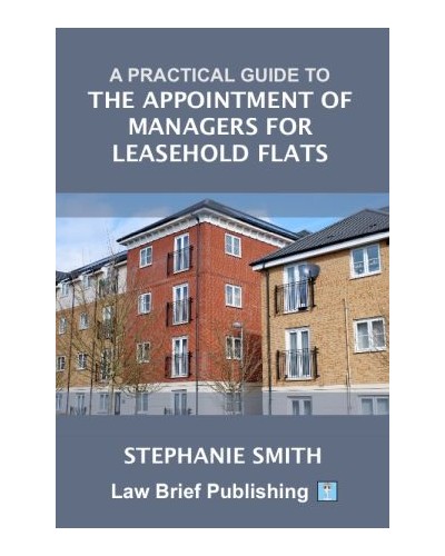A Practical Guide to the Appointment of Managers for Leasehold Flats