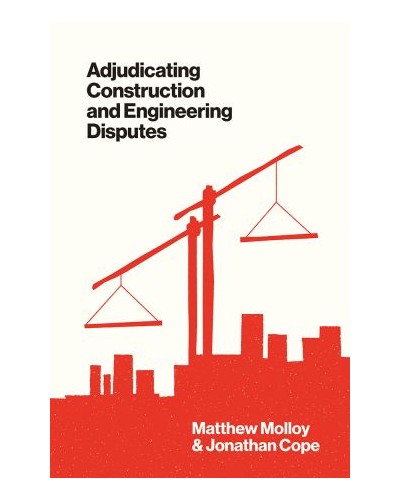Adjudicating Construction and Engineering Disputes