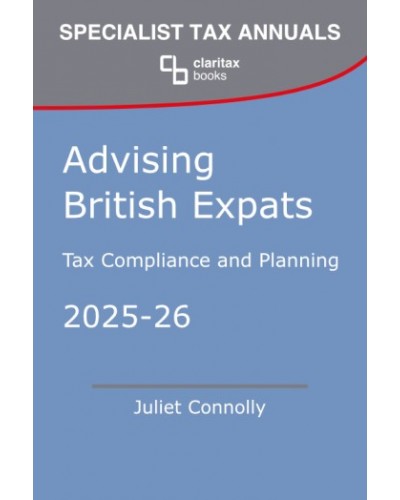 Advising British Expats: Tax Compliance and Planning 2025-26