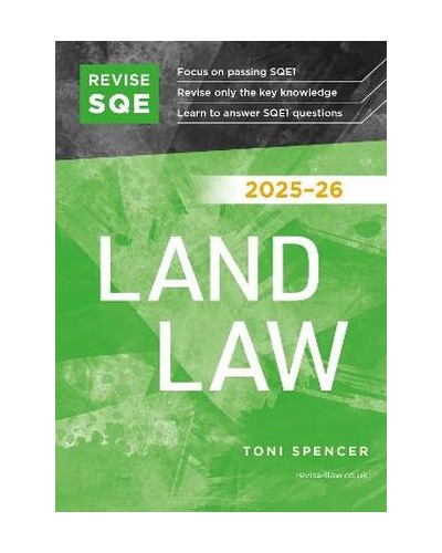 Revise SQE Land Law 2025/26: SQE1 Revision Guide