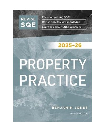 Revise SQE Property Practice 2025/26: SQE1 Revision Guide