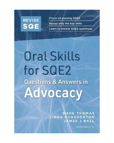 Revise SQE Oral Skills for SQE2: Questions & Answers in Advocacy