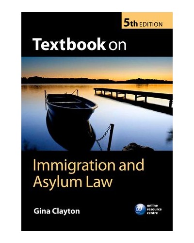 Textbook on Immigration and Asylum Law, 5th Edition
