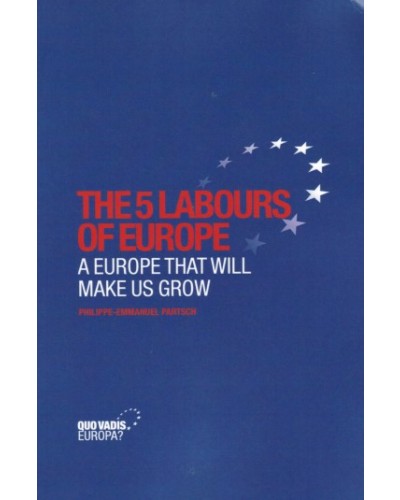 The 5 Labours of Europe: A Europe That Will Make Us Grow