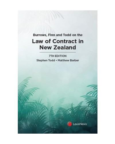 Burrows, Finn and Todd on the Law of Contract in New Zealand 7th Edition