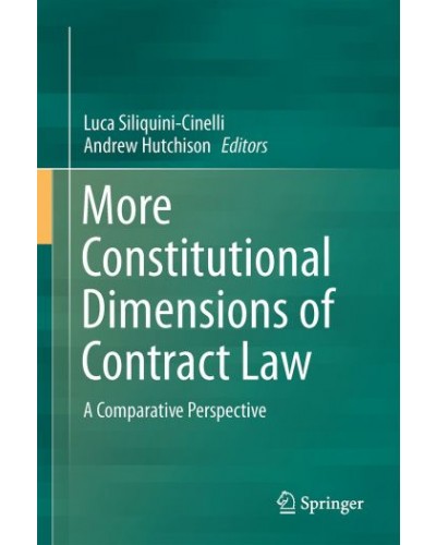 More Constitutional Dimensions of Contract Law: A Comparative Perspective