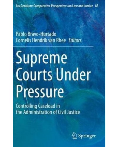 Supreme Courts Under Pressure: Controlling Caseload in the Administration of Civil Justice