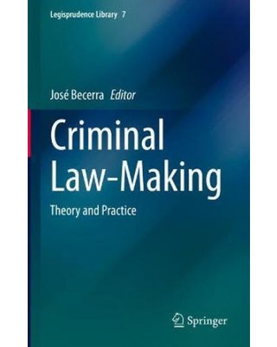 Criminal Law-Making: Theory and Practice