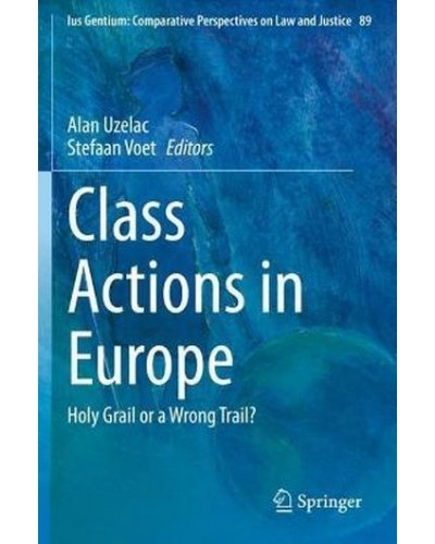 Class Actions in Europe: Holy Grail or a Wrong Trail?