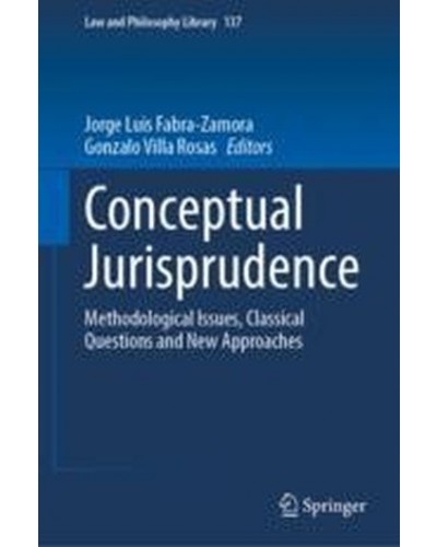 Conceptual Jurisprudence: Methodological Issues, Classical Questions and New Approaches