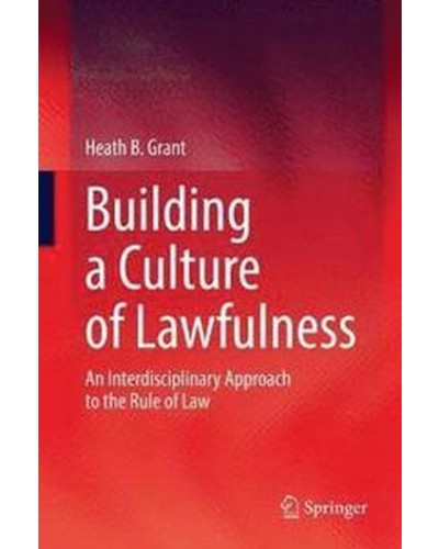 Building a Culture of Lawfulness: An Interdisciplinary Approach to the Rule of Law