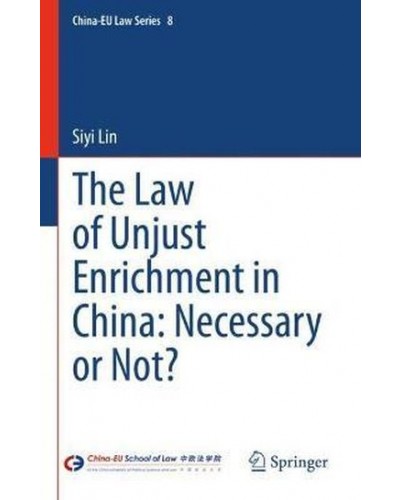 The Law of Unjust Enrichment in China: Necessary or Not?