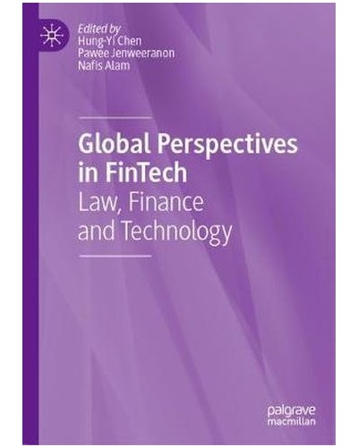 Global Perspectives in FinTech: Law, Finance and Technology