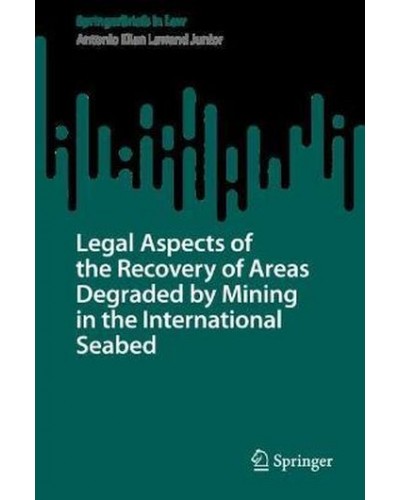 Legal Aspects of the Recovery of Areas Degraded by Mining in the International Seabed
