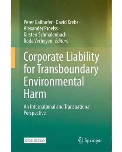 Corporate Liability for Transboundary Environmental Harm: An International and Transnational Perspective