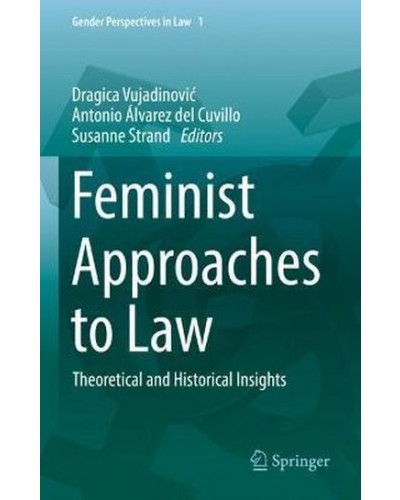 Feminist Approaches to Law: Theoretical and Historical Insights
