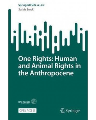 One Rights: Human and Animal Rights in the Anthropocene