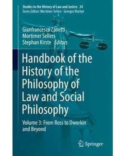 Handbook of the History of the Philosophy of Law and Social Philosophy, Volume 3: From Ross to Dworkin and Beyond