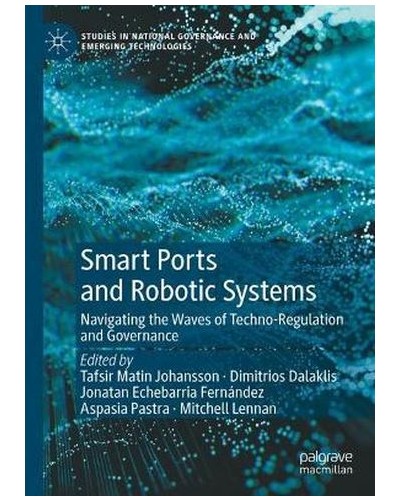 Smart Ports and Robotic Systems: Navigating the Waves of Techno-Regulation and Governance