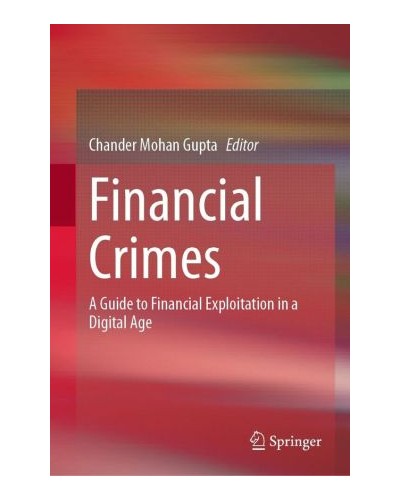 Financial Crimes: A Guide to Financial Exploitation in a Digital Age