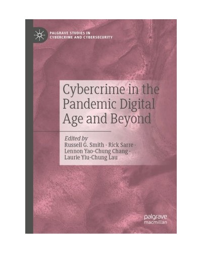 Cybercrime in the Pandemic Digital Age and Beyond