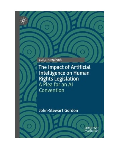 The Impact of Artificial Intelligence on Human Rights Legislation: A Plea for an AI Convention