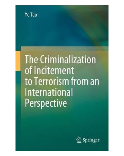 The Criminalization of Incitement to Terrorism from an International Perspective