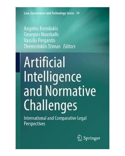 Artificial Intelligence and Normative Challenges: International and Comparative Legal Perspectives