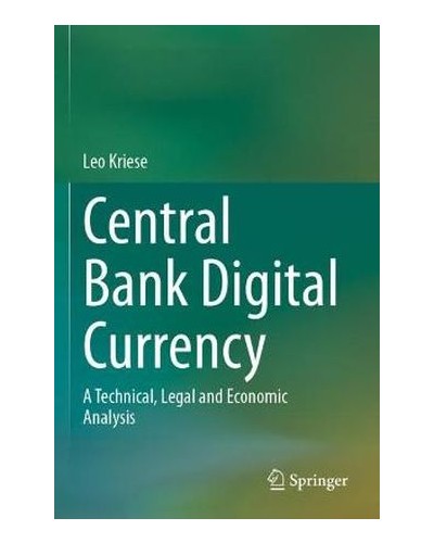 Central Bank Digital Currency: A Technical, Legal and Economic Analysis
