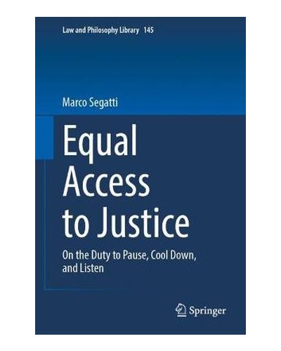 Equal Access to Justice: On the Duty to Pause, Cool Down, and Listen