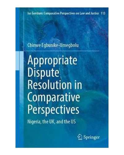 Appropriate Dispute Resolution in Comparative Perspectives: Nigeria, the UK, and the US