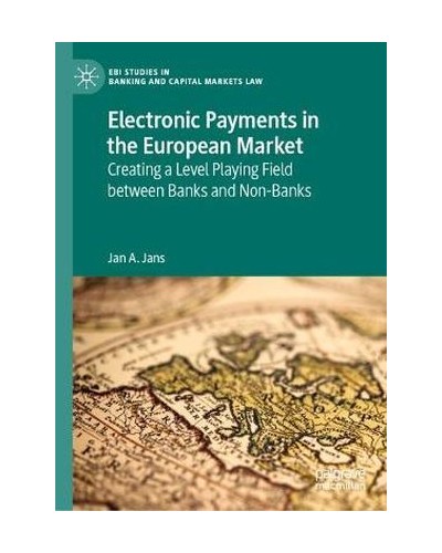 Electronic Payments in the European Market: Creating a Level Playing Field between Banks and Non-Banks