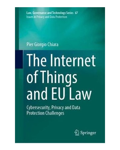 The Internet of Things and EU Law: Cybersecurity, Privacy and Data Protection Challenges