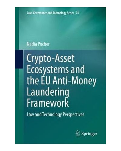 Crypto-Asset Ecosystems and the EU Anti-Money Laundering Framework: Law and Technology Perspectives