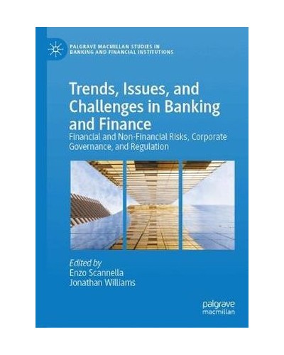 Trends, Issues, and Challenges in Banking and Finance: Financial and Non-Financial Risks, Corporate Governance, and Regulation