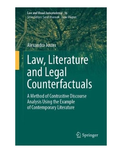 Law, Literature and Legal Counterfactuals: A Method of Contrastive Discourse Analysis Using the Example of Contemporary Literature