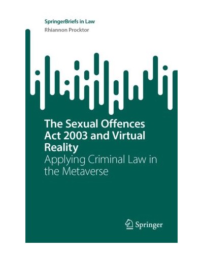 The Sexual Offences Act 2003 and Virtual Reality: Applying Criminal Law in the Metaverselk
