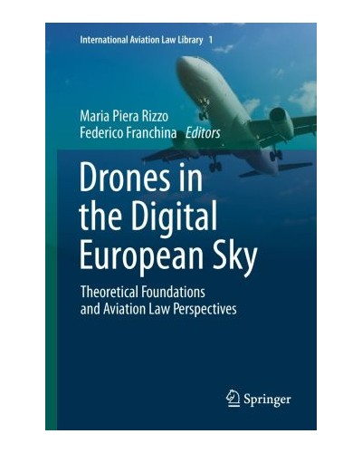 Drones in the Digital European Sky: Theoretical Foundations and Aviation Law Perspectives