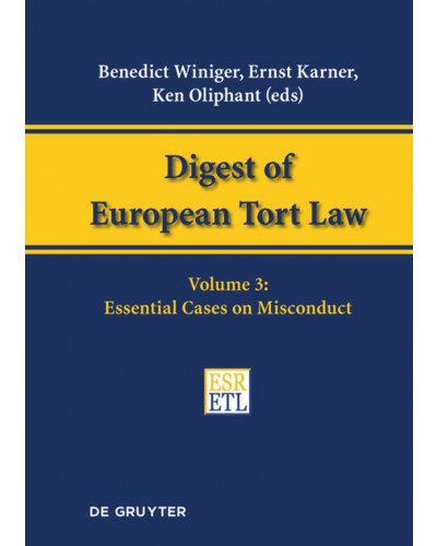 Digest of European Tort Law: Essential Cases on Misconduct Volume 3