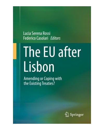 The EU after Lisbon: Amending or Coping with the Existing Treaties?