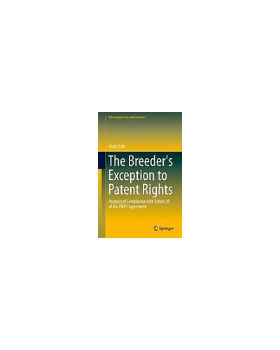 The Breeder's Exception to Patent Rights: Analysis of Compliance with Article 30 of the Trips Agreement