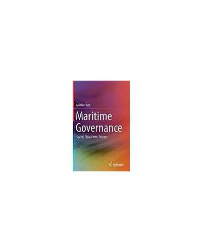 Maritime Governance: Speed, Flow, Form Process