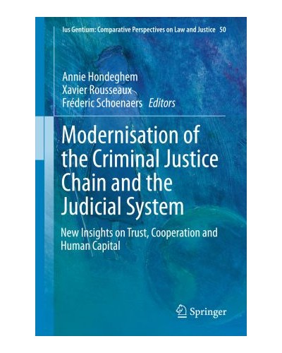 Modernization of the Criminal Justice Chain and the Judicial System: New Insights on Trust, Cooperation and Human Capital