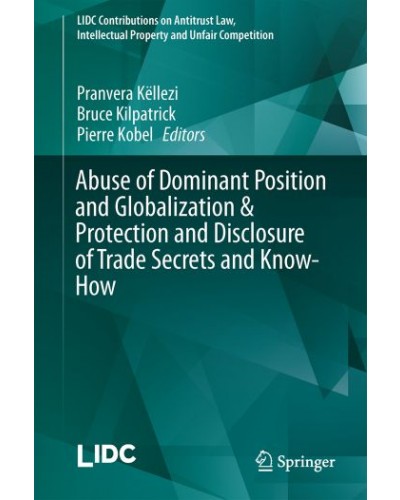 Abuse of Dominant Position and Globalization and Protection and Disclosure of Trade Secrets and Know-How