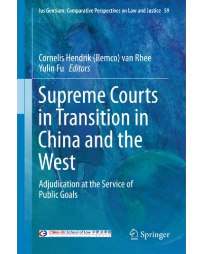 Supreme Courts in Transition in China and the West: Adjudication at the Service of Public Goals