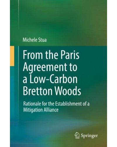 From the Paris Agreement to a Low-Carbon Bretton Woods: Rationale for the Establishment of a Mitigation Alliance