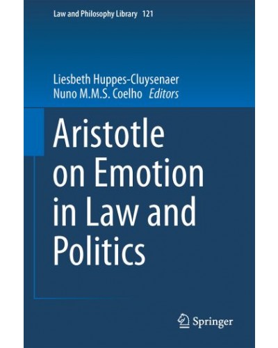 Aristotle on Emotion in Law and Politics
